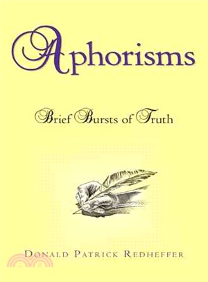 Aphorisms ─ Brief Bursts of Truth