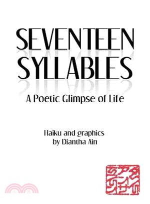 Seventeen Syllables ― A Poetic Glimpse of Life