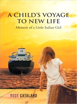 A Child's Voyage to New Life ― Memoir of a Little Italian Girl