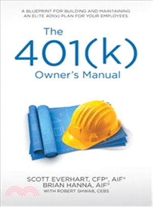 The 401(k) Owner??Manual ― Preparing Participants, Protecting Fiduciaries