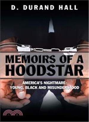 Memoirs of a Hoodstar ― America??Nightmare: Young, Black and Misunderstood