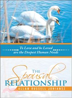 The Spousal Relationship ― To Love and Be Loved Are the Deepest Human Needs