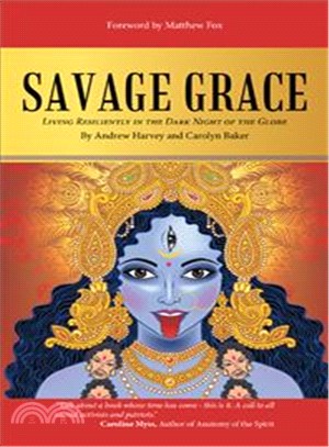 Savage Grace ― Living Resiliently in the Dark Night of the Globe