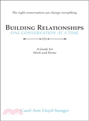 Building Relationships One Conversation at a Time ― A Guide for Work and Home