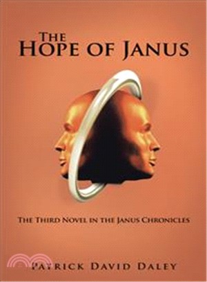 The Hope of Janus ─ The Third Novel in the Janus Chronicles