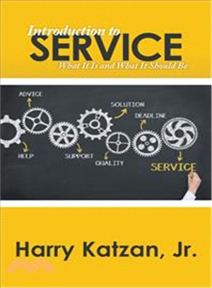 Introduction to Service ─ What It Is and What It Should Be