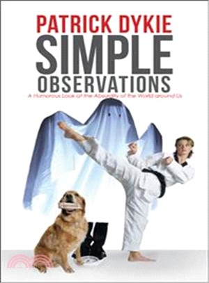 Simple Observations ― A Humorous Look at the Absurdity of the World Around Us