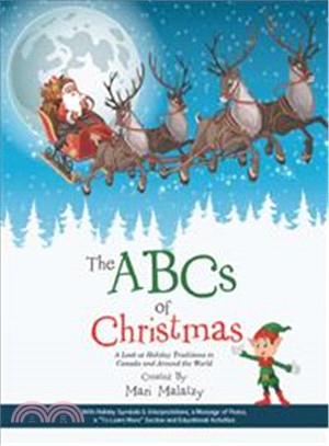 The ABCs of Christmas :a look at holiday traditions in Canada and around the world /