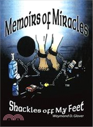 Memoirs of Miracles ― Shackles Off My Feet