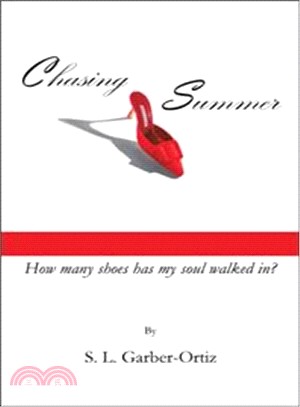 Chasing Summer ― How Many Shoes Has My Soul Walked In?