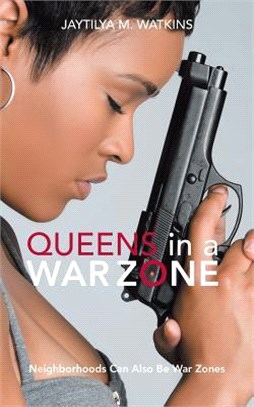 Queens in a War Zone ― Neighborhoods Can Also Be War Zones