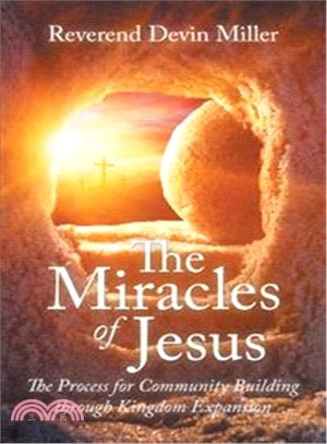 The Miracles of Jesus ― The Process for Community Building Through Kingdom Expansion