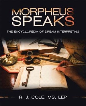 Morpheus Speaks ― The Encyclopedia of Dream Interpreting