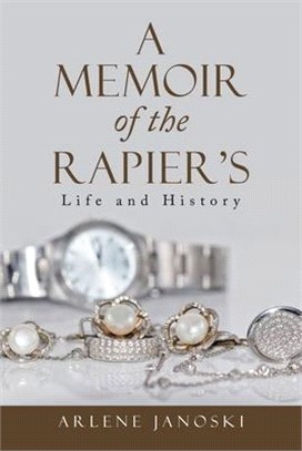 A Memoir of the Rapier's ― Life and History