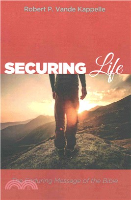 Securing Life ― The Enduring Message of the Bible