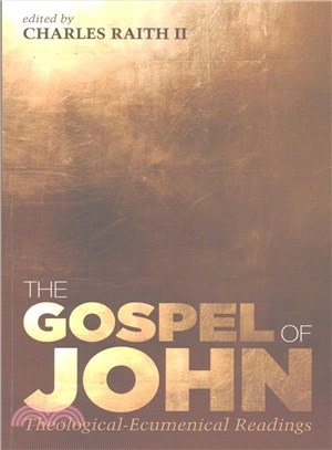 The Gospel of John ― Theological-ecumenical Readings