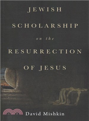 Jewish Scholarship on the Resurrection of Jesus