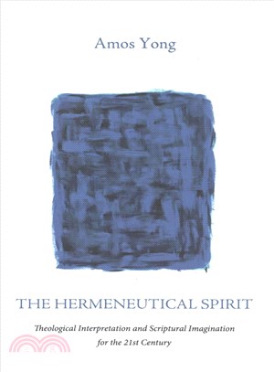 The Hermeneutical Spirit ─ Theological Interpretation and Scriptural Imagination for the 21st Century