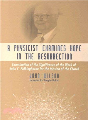 A Physicist Examines Hope in the Resurrection ― Examination of the Significance of the Work of John C. Polkinghorne for the Mission of the Church
