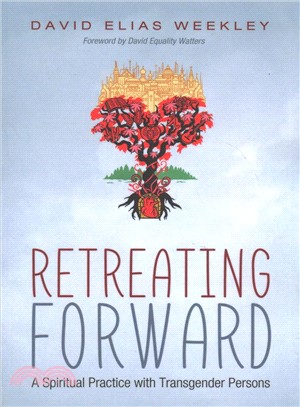 Retreating Forward ― A Spiritual Practice With Transgender Persons