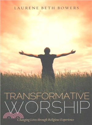 Transformative Worship ― Changing Lives Through Religious Experience