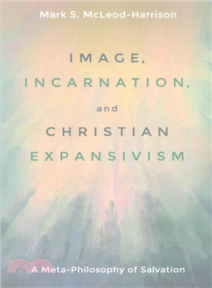 Image, Incarnation, and Expansivism ― A Meta-philosophy of Salvation