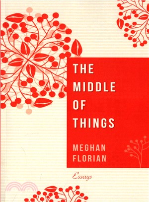 The Middle of Things ― Essays