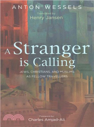 A Stranger is Calling ― Jews, Christians, and Muslims as Fellow Travelers