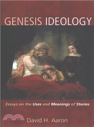 Genesis Ideology ― Essays on the Uses and Meanings of Stories