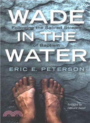 Wade in the Water ― Following the Sacred Stream of Baptism