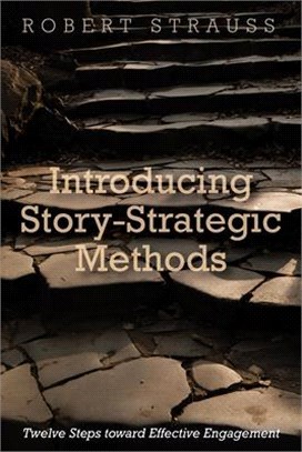 Introducing Story-strategic Methods ― Twelve Steps Toward Effective Engagement