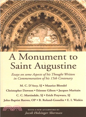 A Monument to Saint Augustine ― Essays on Some Aspects of His Thought Written in Commemoration of His Fifteenth Centenary