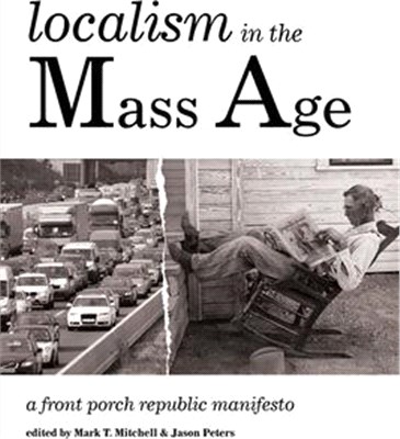 Localism in the Mass Age ― A Front Porch Republic Manifesto