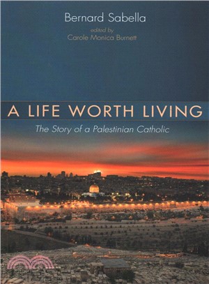 A Life Worth Living ― The Story of a Palestinian Catholic