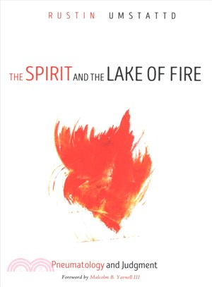 The Spirit and the Lake of Fire ― Pneumatology and Judgment