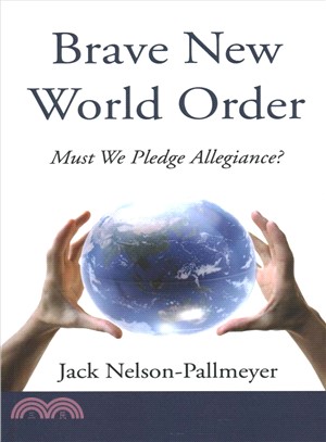 Brave New World Order ― Must We Pledge Allegiance?