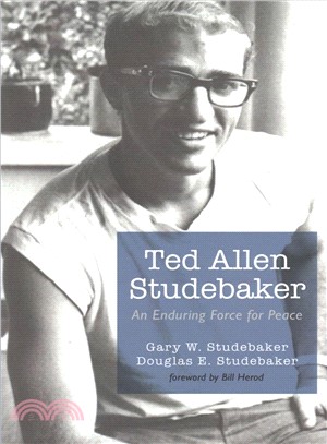 Ted Allen Studebaker ― An Enduring Force for Peace