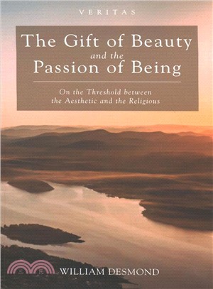 The Gift of Beauty and the Passion of Being ― On the Threshold Between the Aesthetic and the Religious