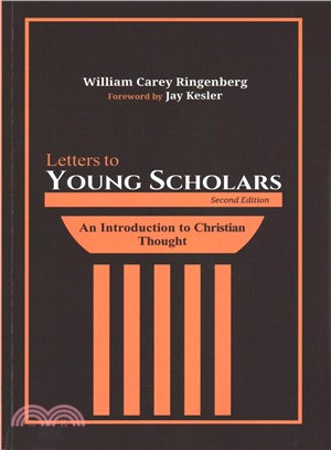 Letters to Young Scholars ― An Introduction to Christian Thought: Second Edition
