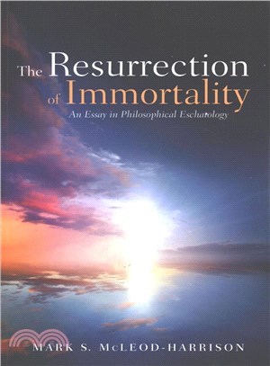 The Resurrection of Immortality ― An Essay in Philosophical Eschatology