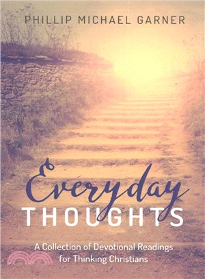 Everyday Thoughts ― A Collection of Devotional Readings for Thinking Christians