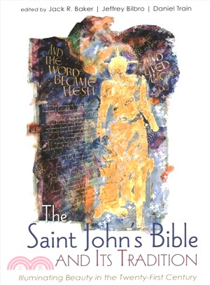 The Saint John's Bible and Its Tradition ― Illuminating Beauty in the Twenty-first Century