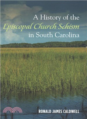 A History of the Episcopal Church Schism in South Carolina