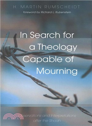 A Search for a Theology Capable of Mourning ― Observations and Interpretations After the Shoah