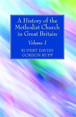 A History of the Methodist Church in Great Britain