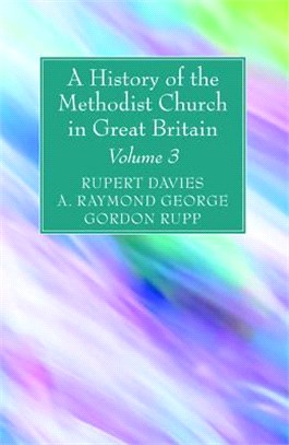 A History of the Methodist Church in Great Britain