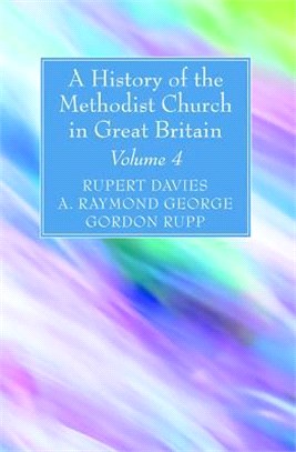 A History of the Methodist Church in Great Britain