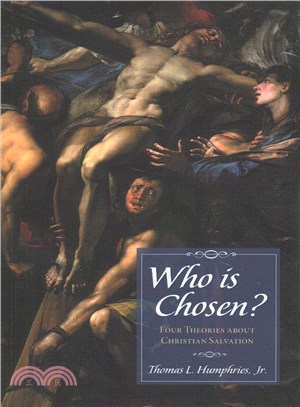 Who Is Chosen? ― Four Theories About Christian Salvation