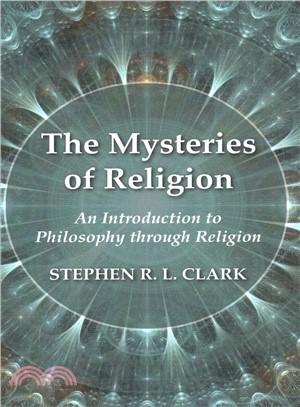 The Mysteries of Religion ― An Introduction to Philosophy Through Religion