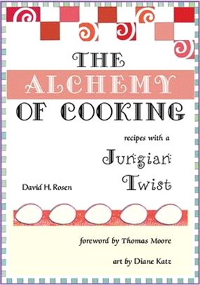The Alchemy of Cooking ― Recipes With a Jungian Twist